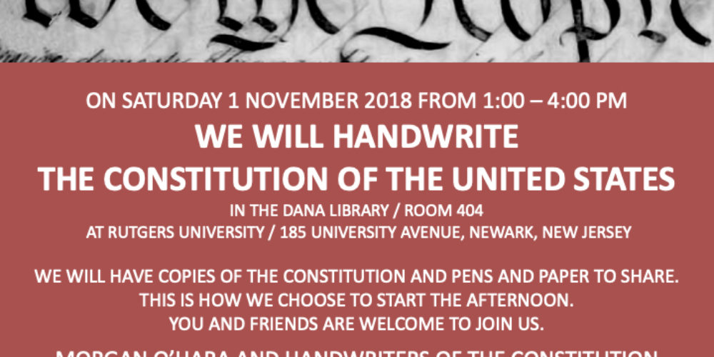 Handwriting the Constitution SESSION 76: RUTGERS 1 NOV, 2018